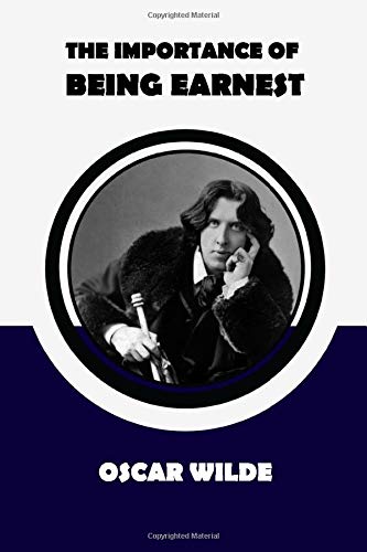 The Importance of Being Earnest by Oscar Wilde