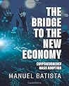 Cryptocurrency Mass Adoption: The Bridge to the New Economy (Cryptocurrencies)