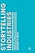 Storytelling Industries: Narrative Production in the 21st Century