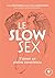 Le slow sex: S aimer en pleine conscience (Santé - Développement Personnel) (French Edition)
