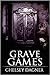 Grave Games (Ghost Mirror, #3)