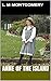 Anne of the Island by L.M. Montgomery