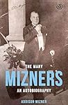 The Many Mizners:...
