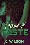 I Want a Taste