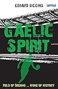 Gaelic Spirit: Field of Dreams ... Home of History