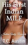 His First Indian MILF: Indian Aunty Romance