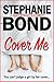 Cover Me by Stephanie Bond