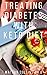 TREATING DIABETES WITH KETO...