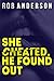 She Cheated, He Found Out by Rob Anderson