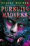 Pursuing Madness (Unfortunate Soul Chronicles, #3)