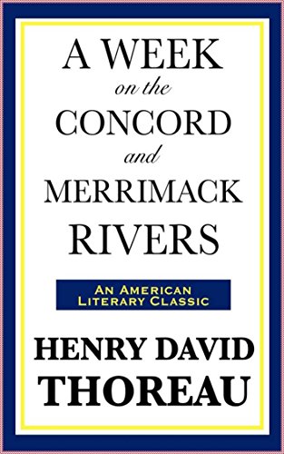 A Week on the Concord and Merrimack Rivers [3rd edition norton]