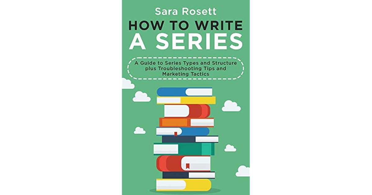 How to Write A Series A Guide to Series Types and Structure plus