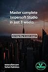 Master complete Jaspersoft Studio: in just 3 weeks
