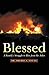 Blessed: A Family’s Struggle to Rise from the Ashes