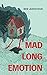 Mad Long Emotion