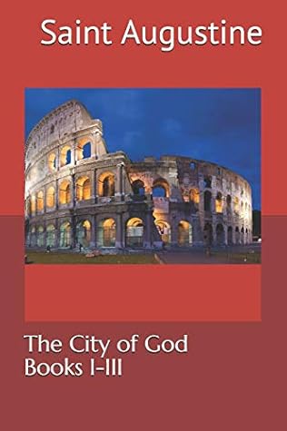 The City of God: Books i-iii