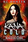 Wrath of the Burning Gods (Kana Cold #3)