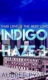Indigo Haze: Thug Love is the Best Love 3