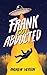 Frank Got Abducted