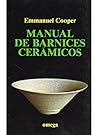MANUAL DE BARNICES CERAMICOS MANUAL DE BARNICES CERAMICOS