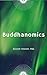 Buddhanomics: Buddhist Econ...