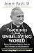 Teachings for an Unbelieving World: Newly Discovered Reflections on Paul's Sermon at the Areopagus