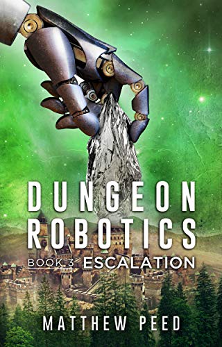 Escalation (Dungeon Robotics #3)