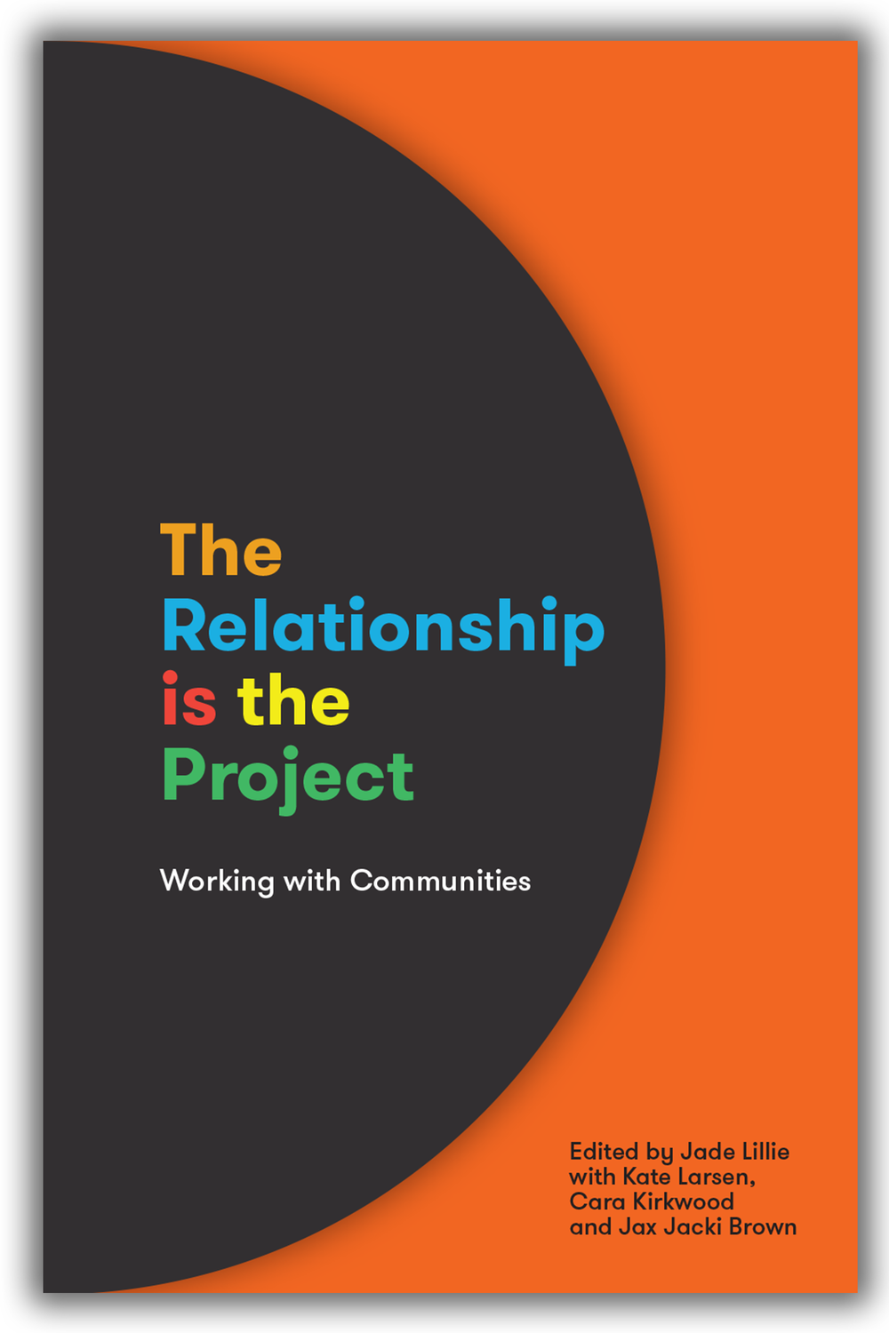 The Relationship is the Project (Paperback)