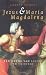 Jezus & Maria Magdalena, een mythe van liefde en vrijheid