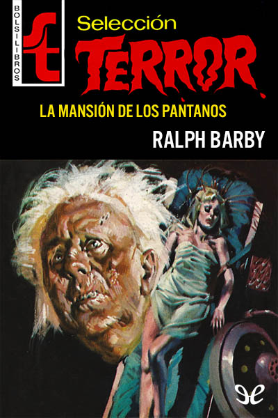 Portada de La mansión de los pantanos, de Ralph Barby