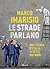 Le strade parlano by Marco Imarisio