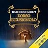 L'orso e l'usignolo by Katherine Arden