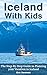 Iceland With Kids: The Step...