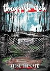 Thuggish Itch: Close the Gate