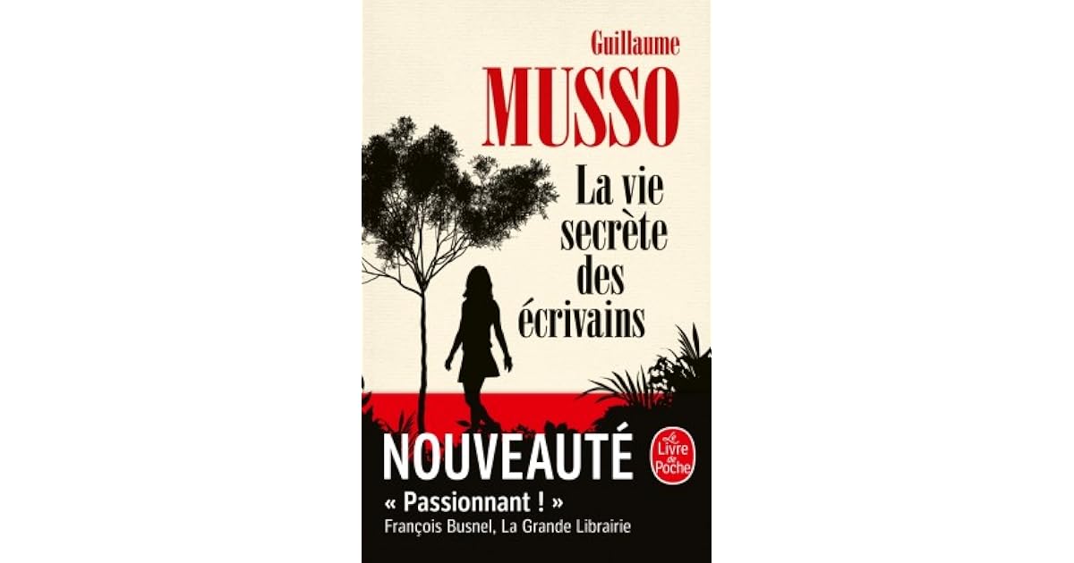 La vie secrète des écrivains by Guillaume Musso