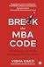 Break the MBACode