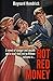 Hot Red Money