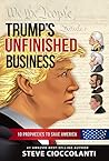 Trump's Unfinished Business: 10 Prophecies to Save America