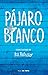 Pájaro blanco