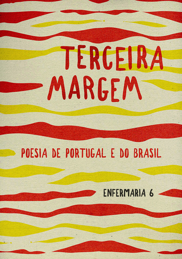 Terceira Margem: Poesia de Portugal e do Brasil