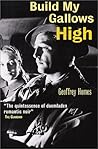 Build My Gallows High by Geoffrey Homes