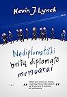 Nediplomatiški britų diplomato memuarai Nediplomatiški britų diplomato memuarai