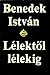 Lélektől ​lélekig by Benedek Istvan