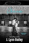 Taking Anna by J. Lynn Bailey
