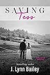 Saving Tess by J. Lynn Bailey