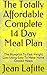 The Totally Affordable Complete 14 Day Meal Plan by Jean Lafitte