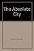 The Absolute City by Lawrence Melton