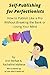 Self-Publishing for Perfectionists: How to Publish like a Pro Without Breaking the Bank or Losing Your Mind