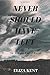 Never Should Have Left by Eliza Kent
