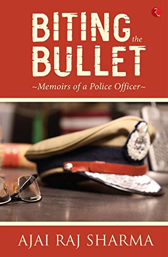 BITING THE BULLET: Memoirs of a Police Officer (Kindle Edition)